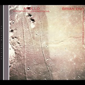 Apollo: Atmospheres and Soundtracks — Brian Eno, Daniel Lanois & Roger Eno