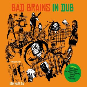 Bad Brains In Dub: Conducted by Kein Hass Da — Bad Brains