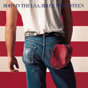 Born In the U.S.A. — Bruce Springsteen