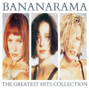 The Greatest Hits Collection (Collector Edition) — Bananarama