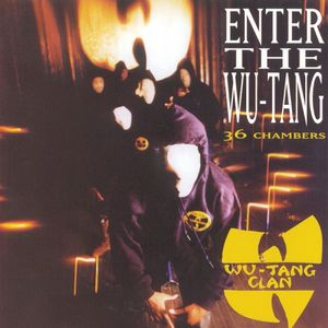 Enter the Wu-Tang (36 Chambers) — Wu-Tang Clan