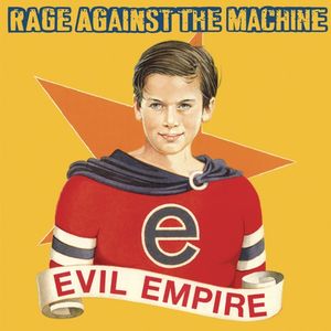 Evil Empire — Rage Against the Machine