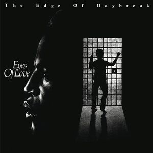 Eyes of Love — The Edge of Daybreak