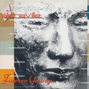 Forever Young (2019 Remaster) — Alphaville