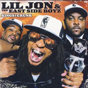 Kings of Crunk — Lil Jon & The East Side Boyz & Ying Yang Twins