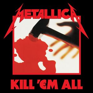 Kill 'Em All (Remastered) — Metallica