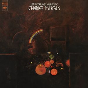 Let My Children Hear Music — Charles Mingus
