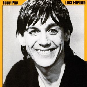 Lust For Life — Iggy Pop