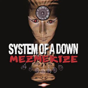 Mezmerize — System Of A Down