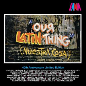 Our Latin Thing: 40th Anniversary Limited Edition — Fania All-Stars