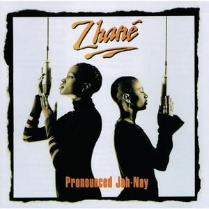 Pronounced Jah-Nay — Zhané