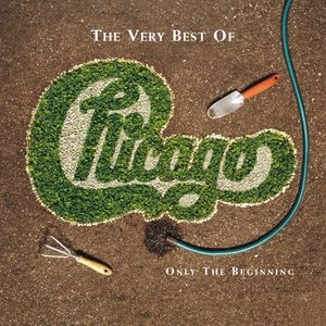 The Very Best of Chicago: Only the Beginning — Chicago