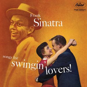 Songs for Swingin' Lovers! — Frank Sinatra