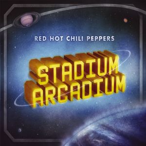 Stadium Arcadium — Red Hot Chili Peppers
