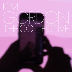 The Collective — Kim Gordon
