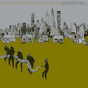 The Hissing of Summer Lawns — Joni Mitchell