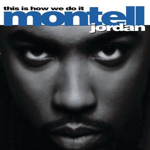 This Is How We Do It — Montell Jordan