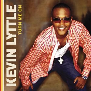 Turn Me On - Single — Kevin Lyttle